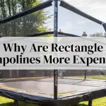 Why Are Rectangle Trampolines More Expensive – Is It Worth the Money?