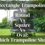Rectangle Trampoline Vs Round Vs Square Vs Oval: Which Trampoline Shape?