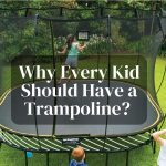 Why Every Kid Should Have a Trampoline? 