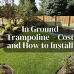 In Ground Trampoline – Cost and How to Install?