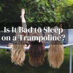 Is It Bad to Sleep on a Trampoline?