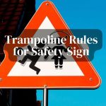 Trampoline Rules for Safety Sign