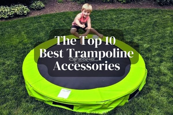 The top 10 best trampoline accessori