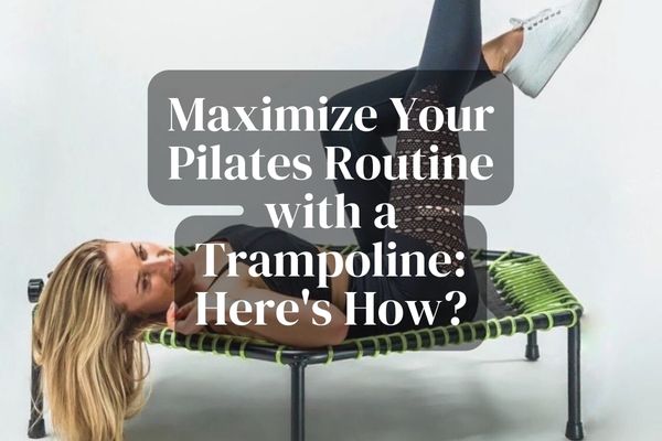 Featured Image-Pilates Trampoline